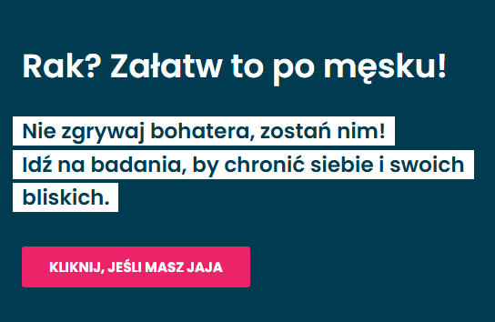 UX writing: brawurowe CTA w kampanii Movember zachęcającej mężczyzn do badań profilaktycznych w kierunku nowotworów. Treść: Kliknij, jeśli masz jaja.